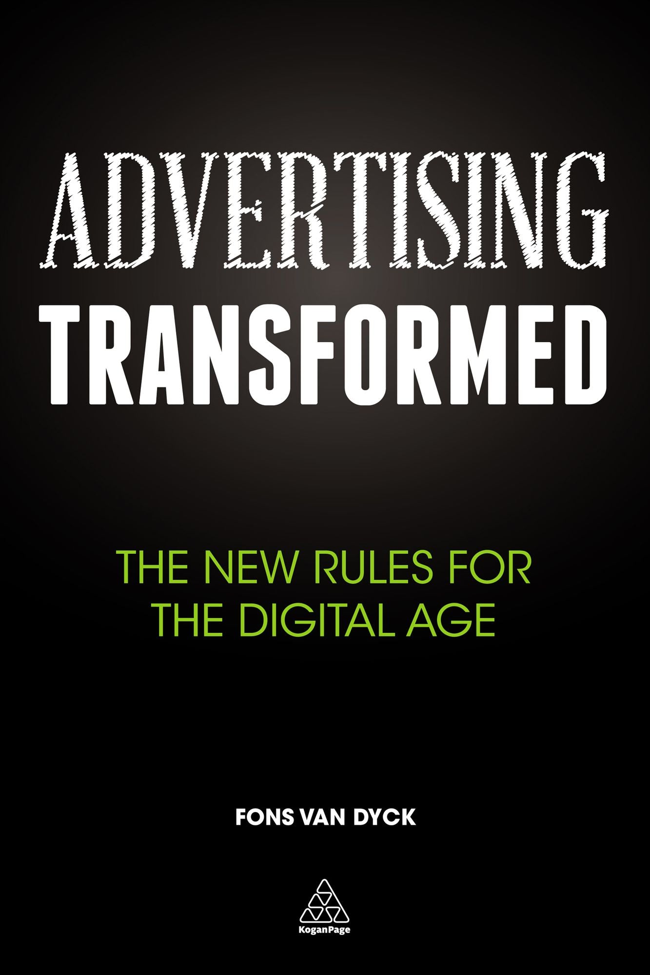 Advertising Transformed: The New Rules for the Digital Age