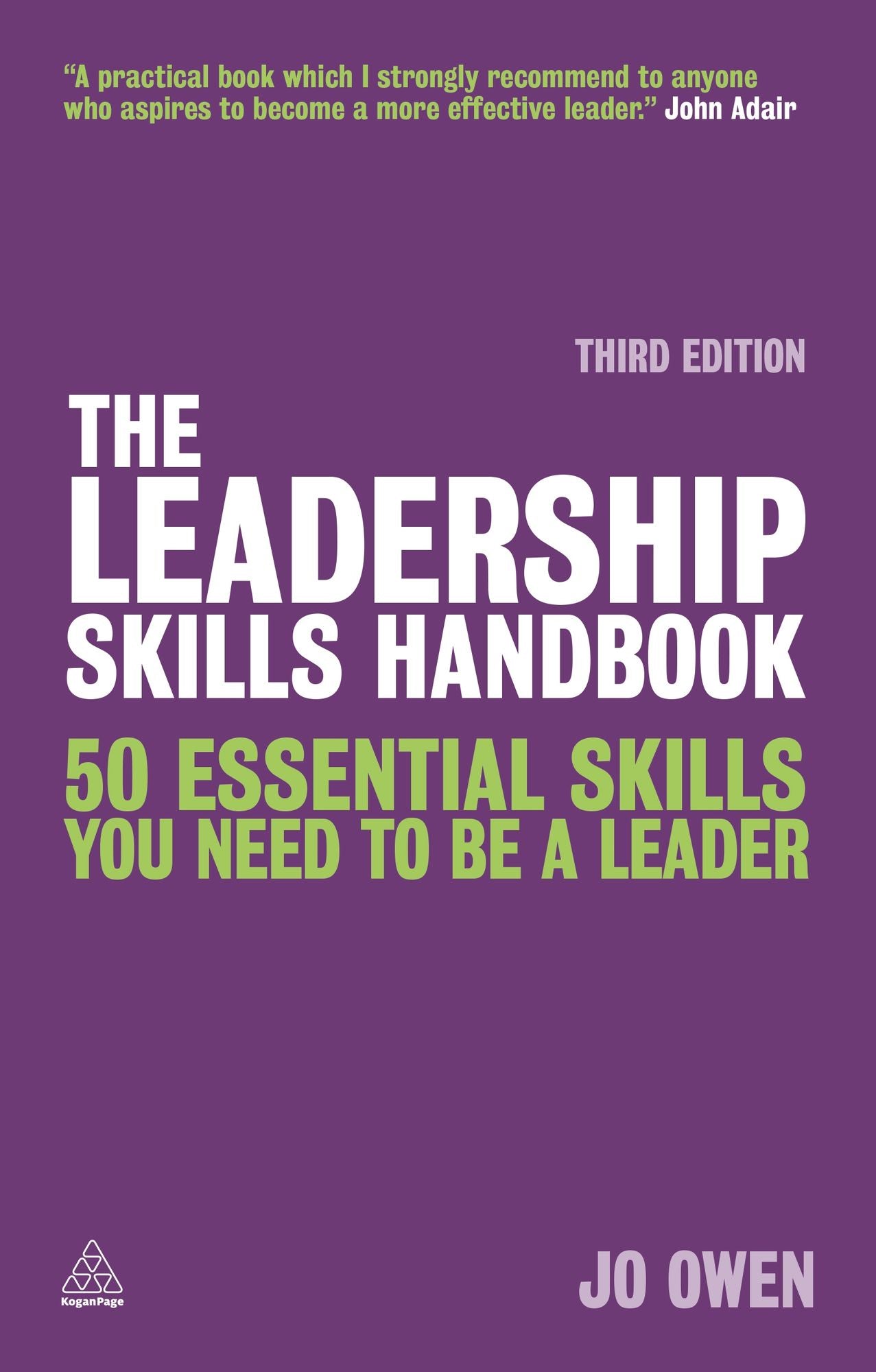 The Leadership Skills Handbook: 50 Essential Skills You Need to be a Leader