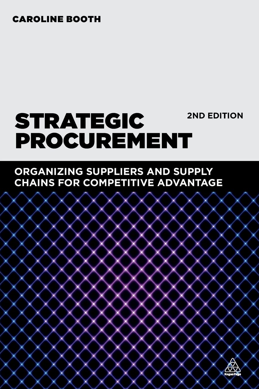 Strategic Procurement: Organizing Suppliers and Supply Chains for Competitive Advantage