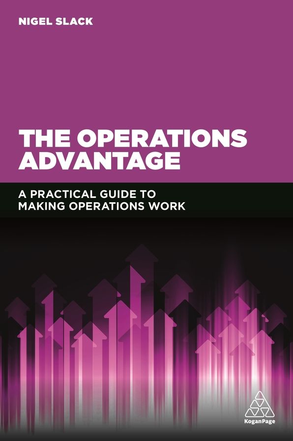 The Operations Advantage: A Practical Guide to Making Operations Work