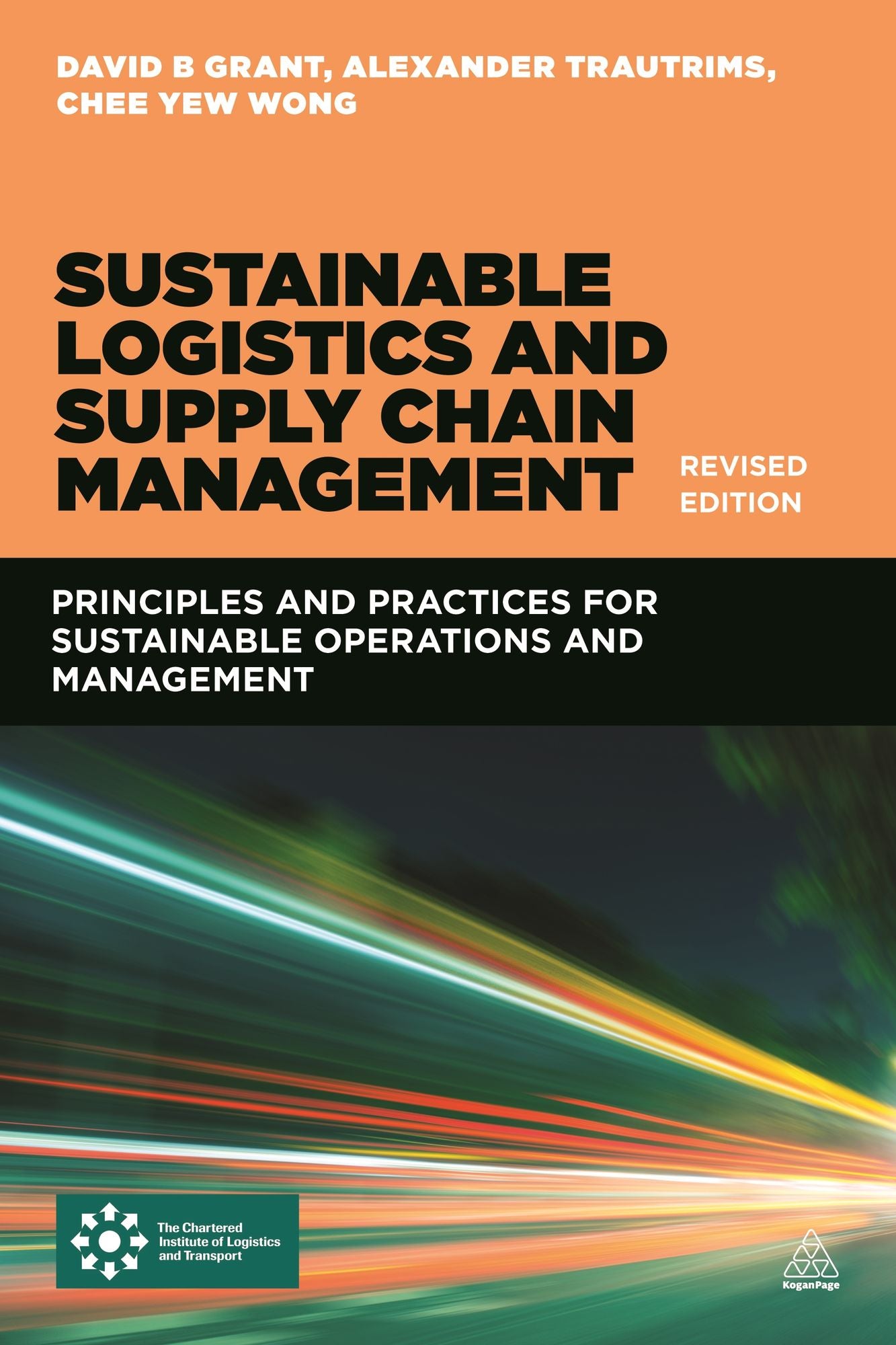 Sustainable Logistics and Supply Chain Management: Principles and Practices for Sustainable Operations and Management
