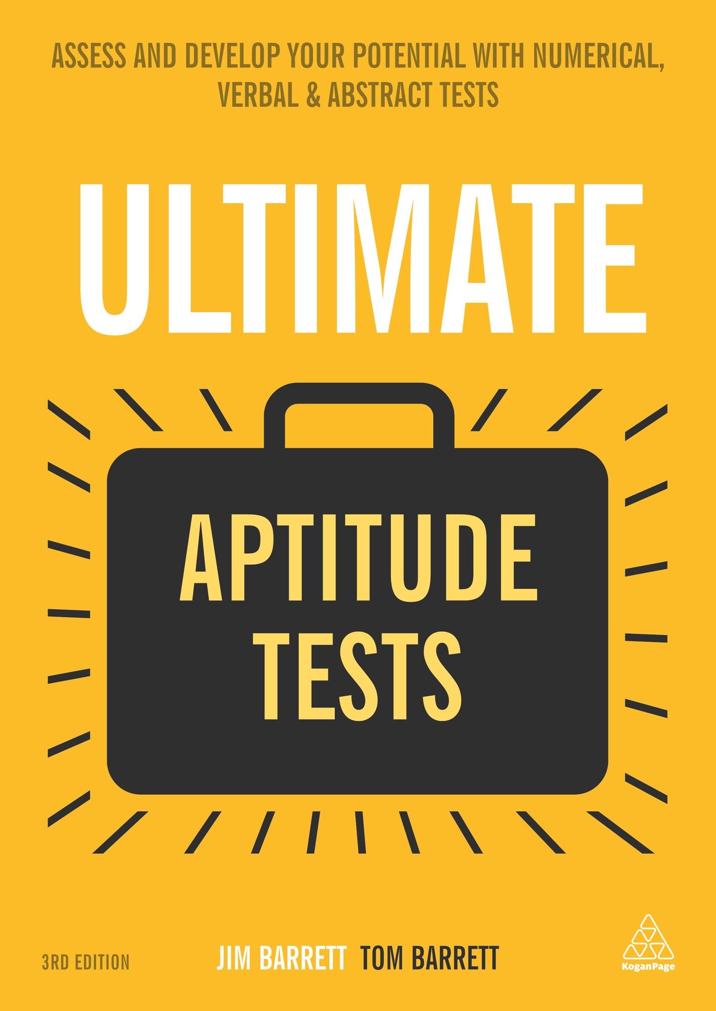 Ultimate Aptitude Tests: Assess and Develop Your Potential with Numerical, Verbal and Abstract Tests