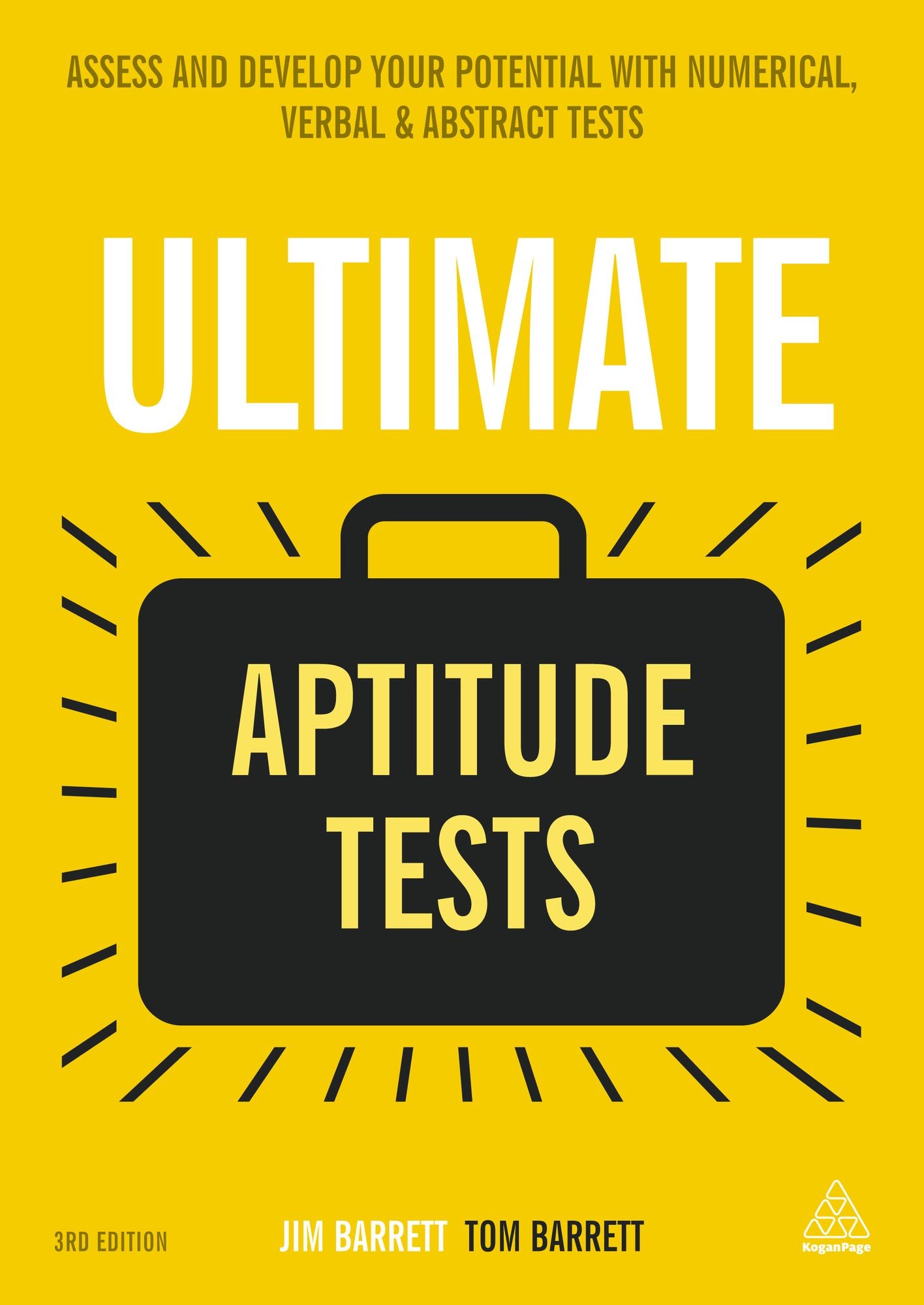 Ultimate Aptitude Tests: Assess and Develop Your Potential with Numerical, Verbal and Abstract Tests