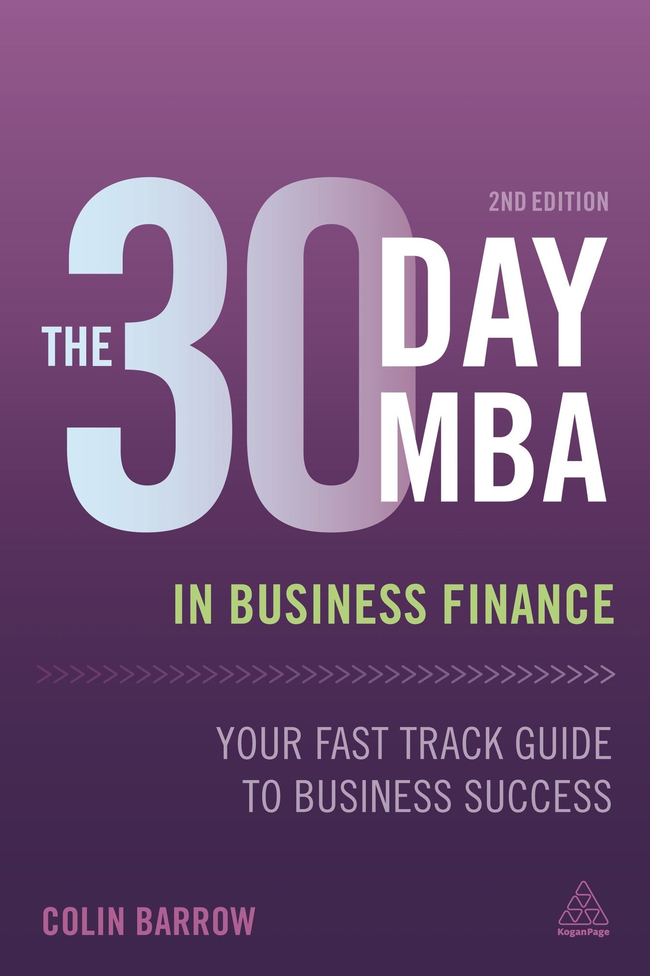 The 30 Day MBA in Business Finance: Your Fast Track Guide to Business Success