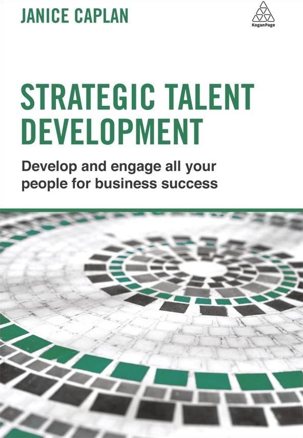 Strategic Talent Development: Develop and Engage All Your People for Business Success