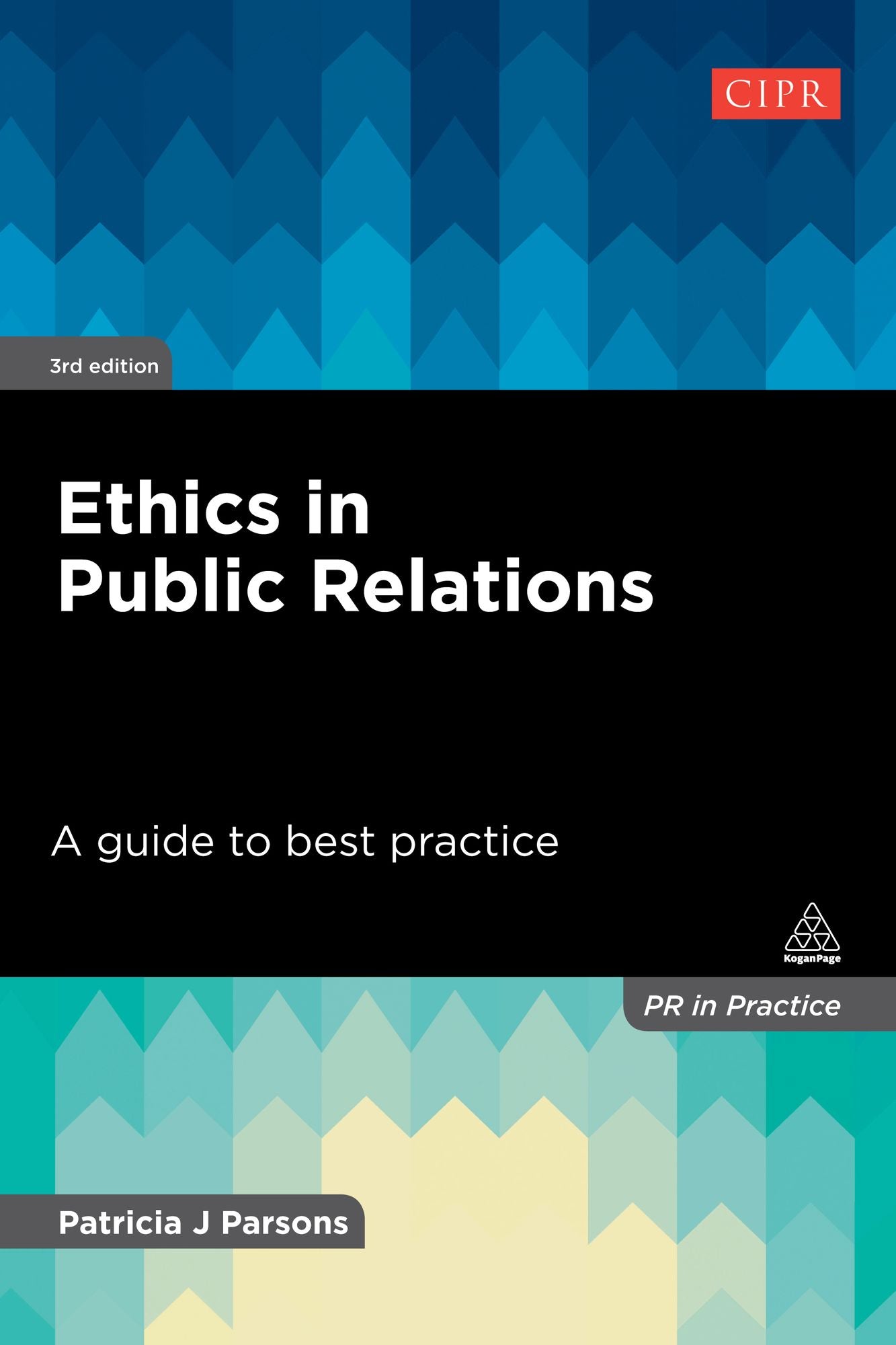 Ethics in Public Relations: A Guide to Best Practice