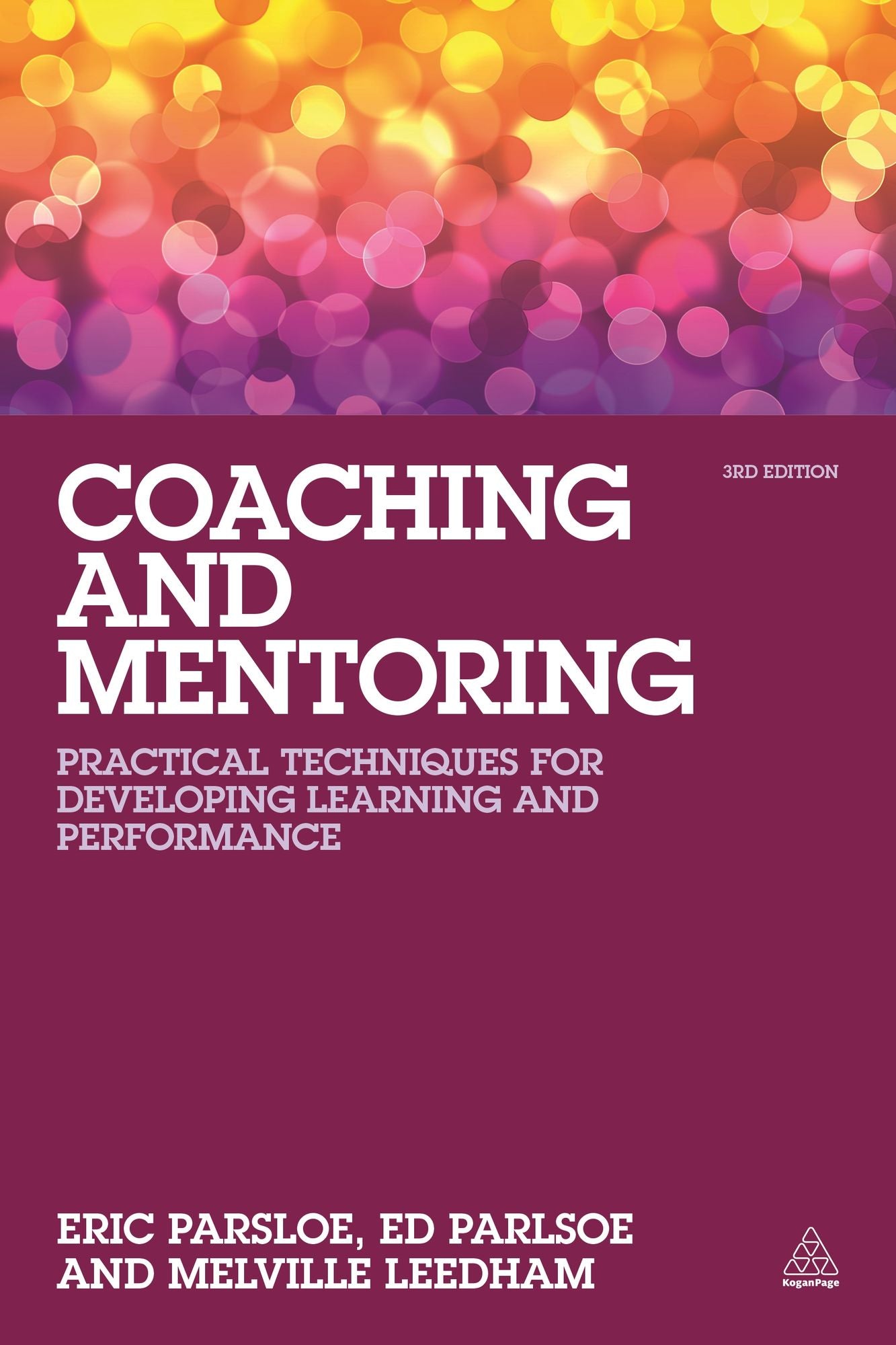 Coaching and Mentoring: Practical Techniques for Developing Learning and Performance