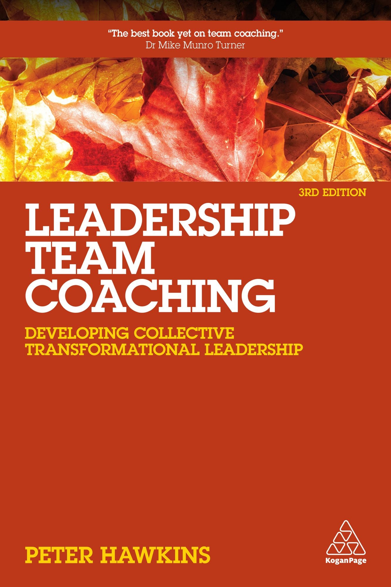 Leadership Team Coaching: Developing Collective Transformational Leadership