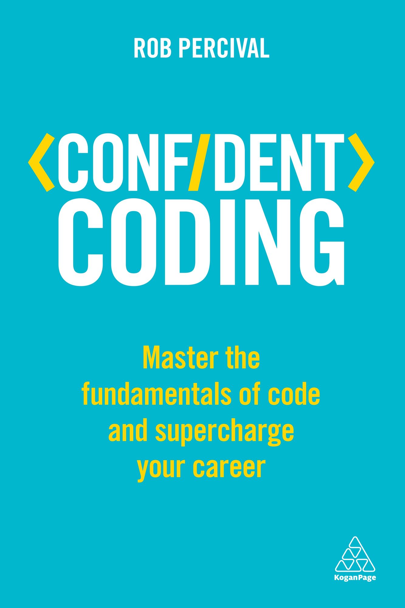 Confident Coding: Master the Fundamentals of Code and Supercharge Your Career