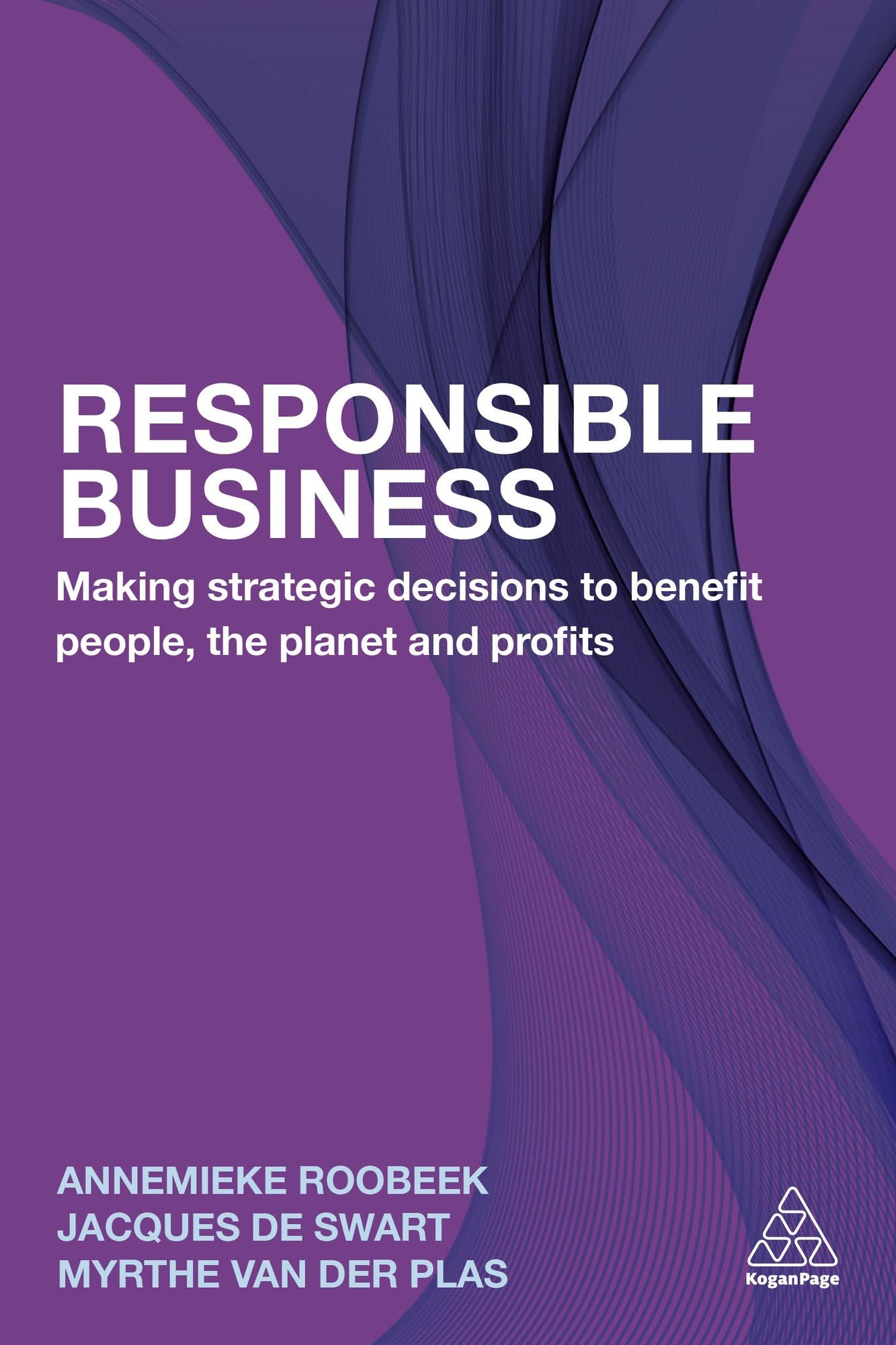 Responsible Business: Evaluating Investment Decisions to Benefit People, the Planet and Profits