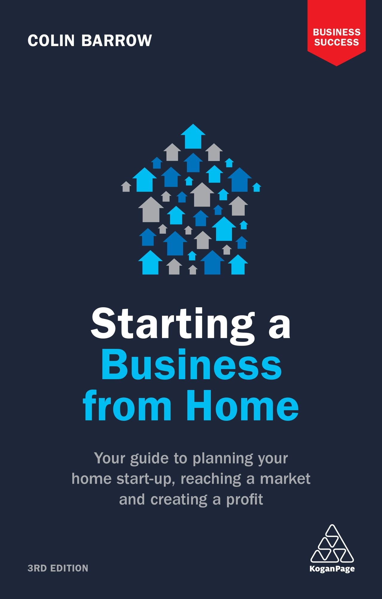 Starting a Business From Home: Your Guide to Planning Your Home Start-up, Reaching a Market and Creating a Profit