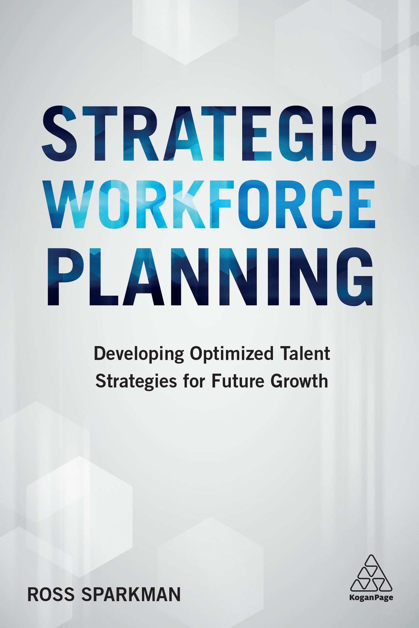 Strategic Workforce Planning: Developing Optimized Talent Strategies for Future Growth
