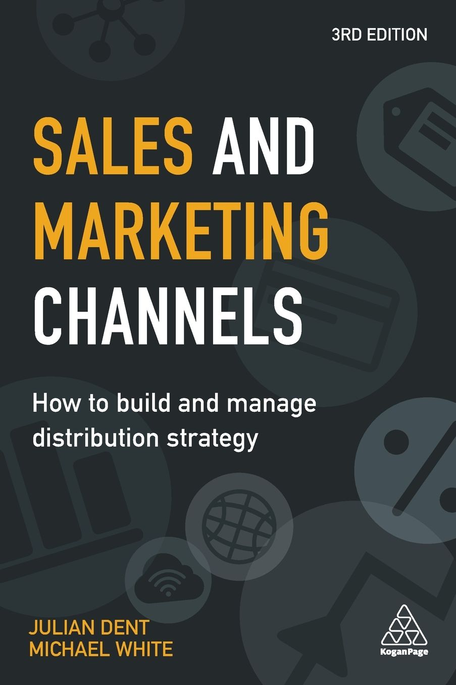 Sales and Marketing Channels: How to Build and Manage Distribution Strategy
