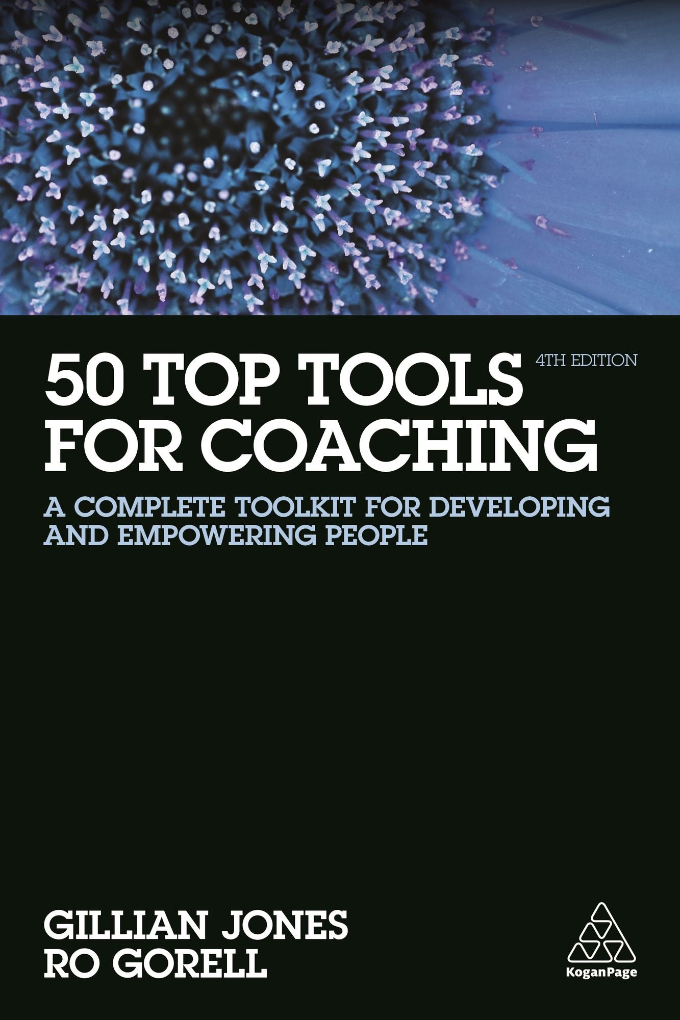 50 Top Tools for Coaching: A Complete Toolkit for Developing and Empowering People