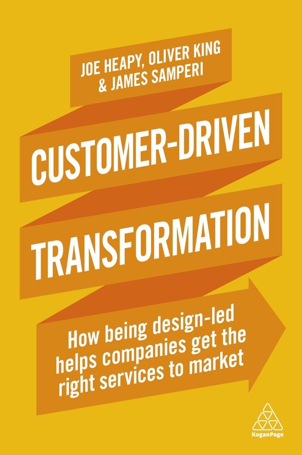 Customer-Driven Transformation: How Being Design-led Helps Companies Get the Right Services to Market