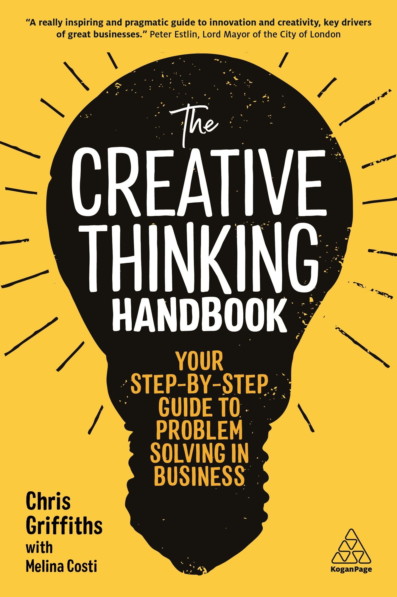 The Creative Thinking Handbook: Your Step-By-Step Guide to Problem Solving in Business