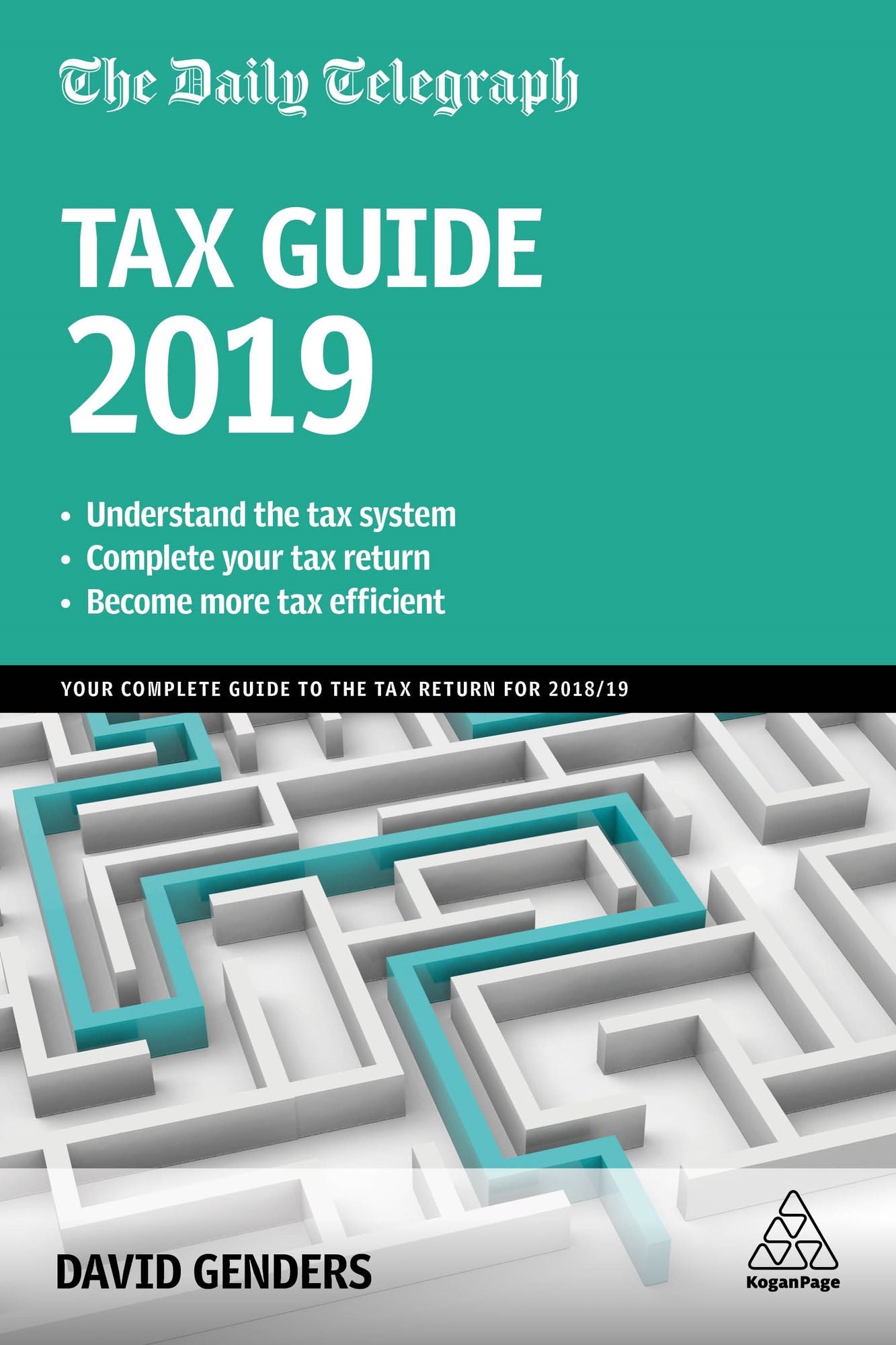 The Daily Telegraph Tax Guide 2019: Your Complete Guide to the Tax Return for 2018/19