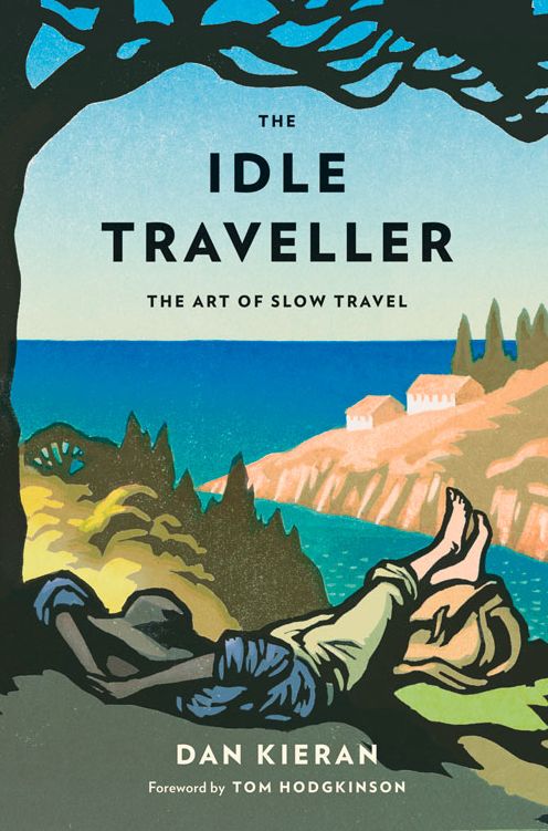 The Idle Traveller: The Art of Slow Travel