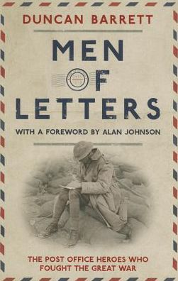 Men of Letters: The Post Office Heroes Who Fought the Great War