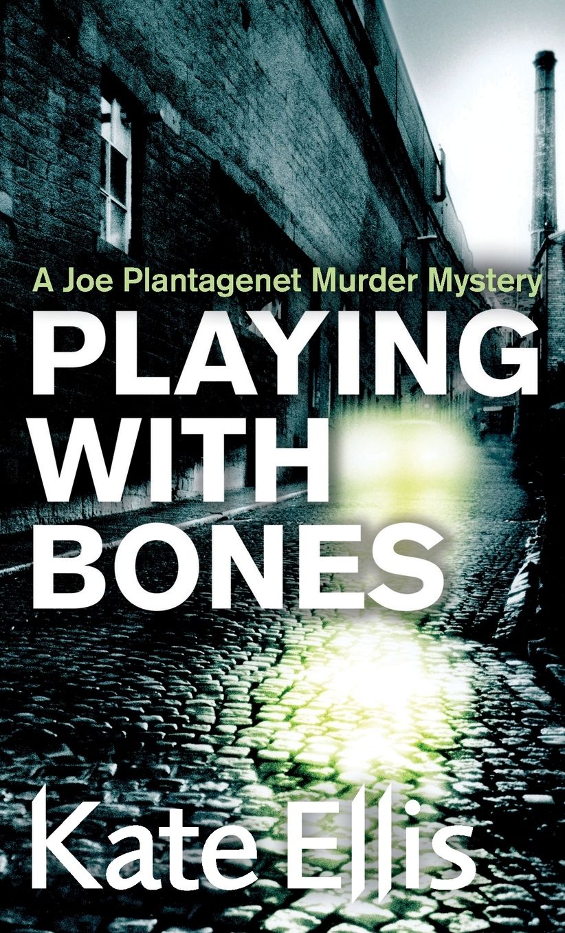 Playing with Bones: A Joe Plantagenet Murder Mystery
