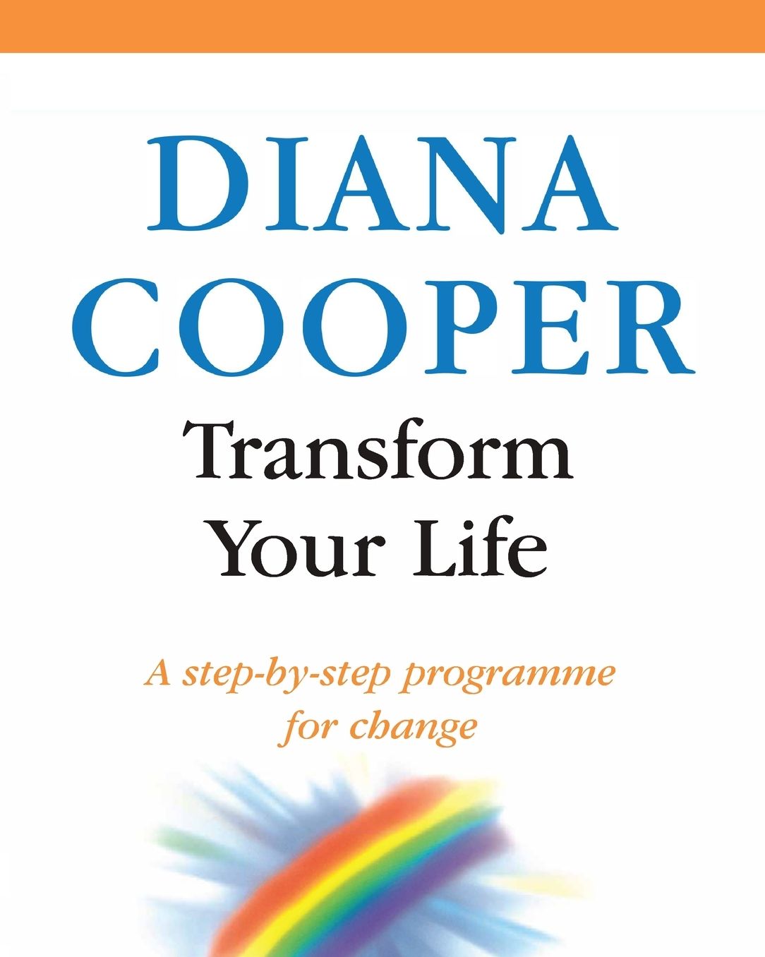 Transform Your Life: A Step-by-Step Programme for Change