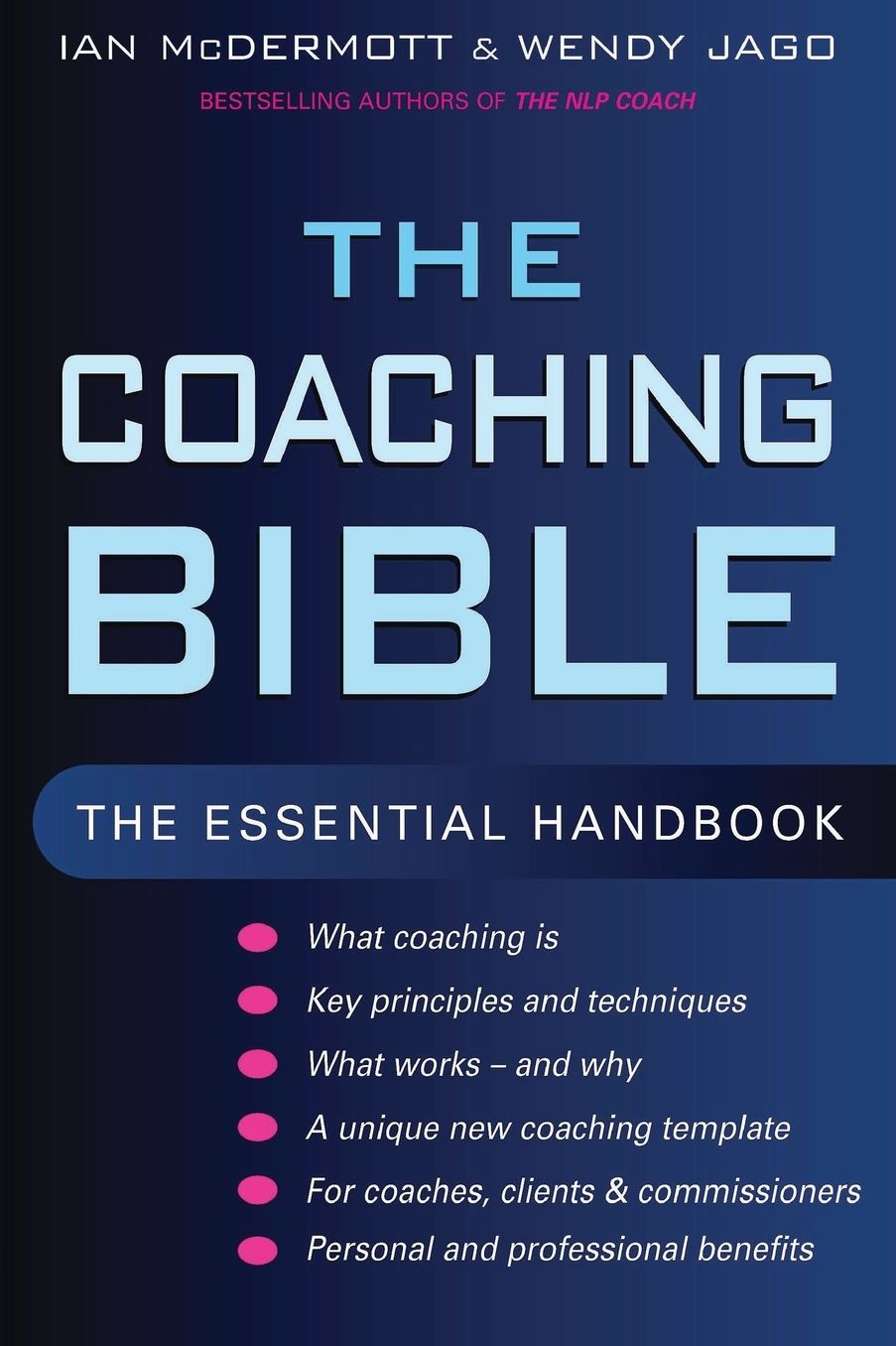 The Coaching Bible: The Essential Handbook