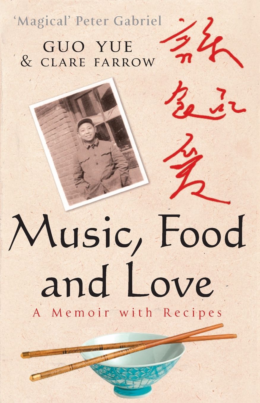Music, Food And Love: A memoir