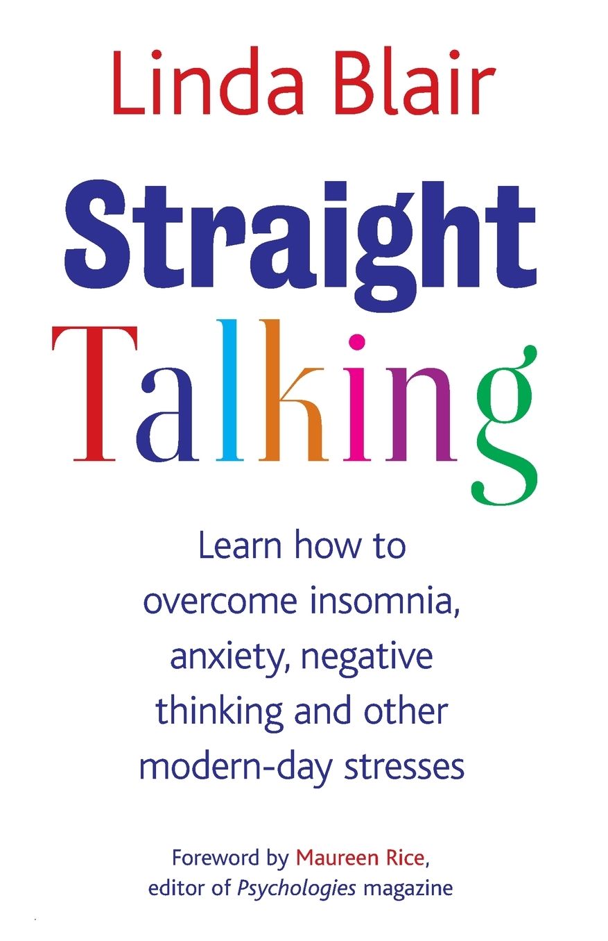 Straight Talking: Learn How to Overcome Insomnia, Anxiety, Negative Thinking and Other Modern-Day Stresses