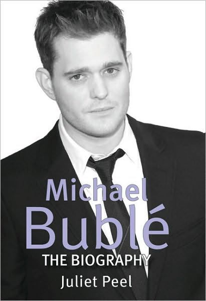 Michael Buble: The Biography