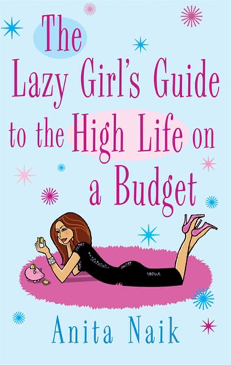 The Lazy Girl's Guide to the High Life on a Budget