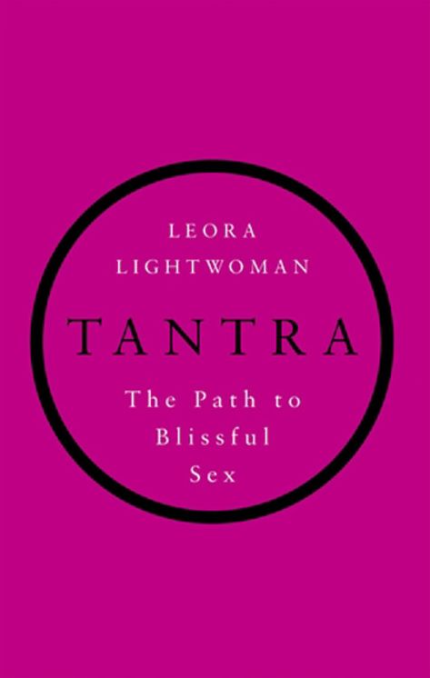 Tantra: The Path to Blissful Sex
