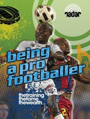 Being a Pro Footballer.