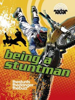 Being a Stuntman.