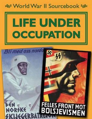 World War II Source Book. Under Occupation