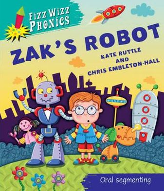 Zak's Robot. Written by Kate Ruttle
