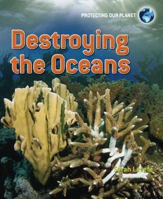 Destroying the Oceans
