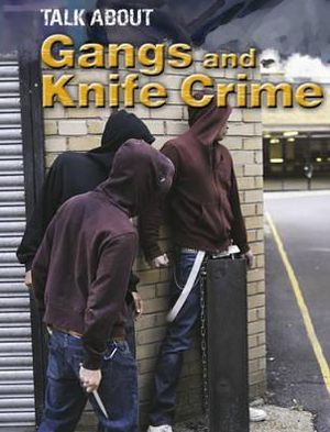 Gangs and Knife Crime
