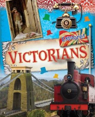 Explore!: Victorians