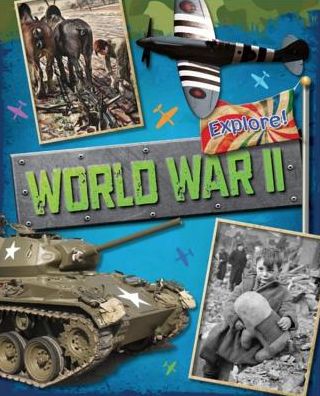 Explore!: World War Two