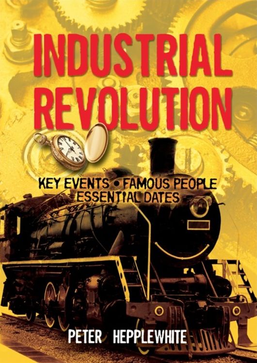 All About: The Industrial Revolution