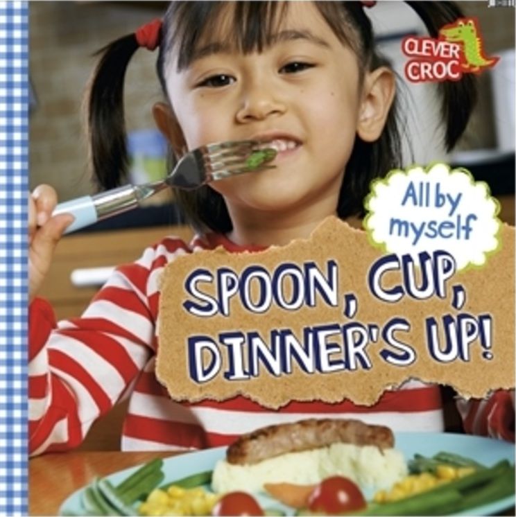 All By Myself: Spoon, Cup, Dinner's Up!