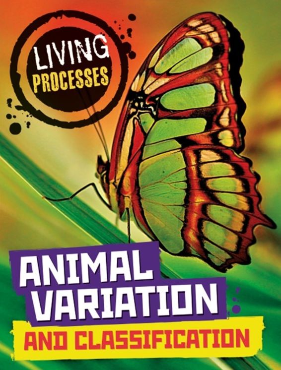 Living Processes: Animal Variation and Classification