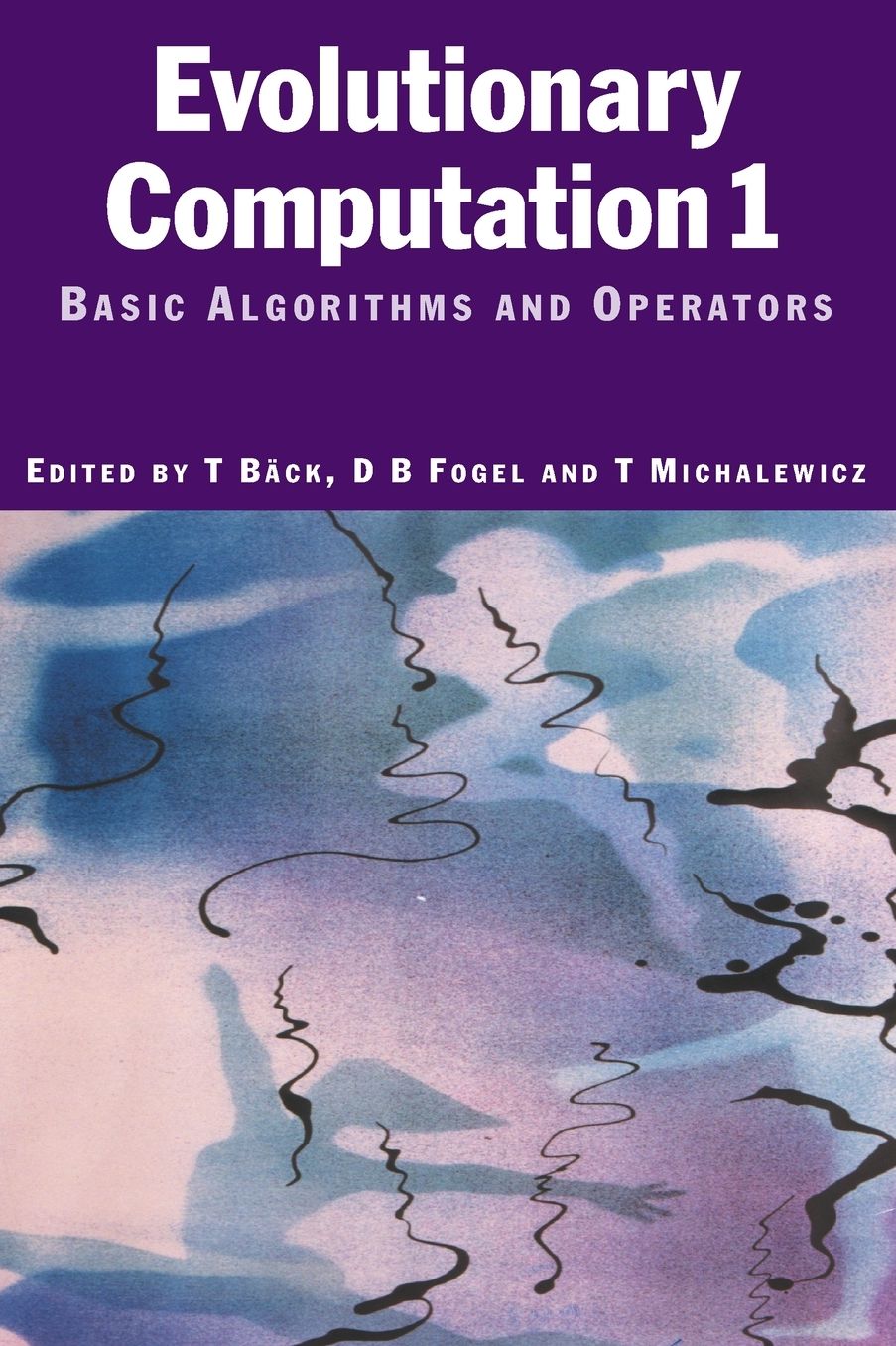 Evolutionary Computation 1: Basic Algorithms and Operators
