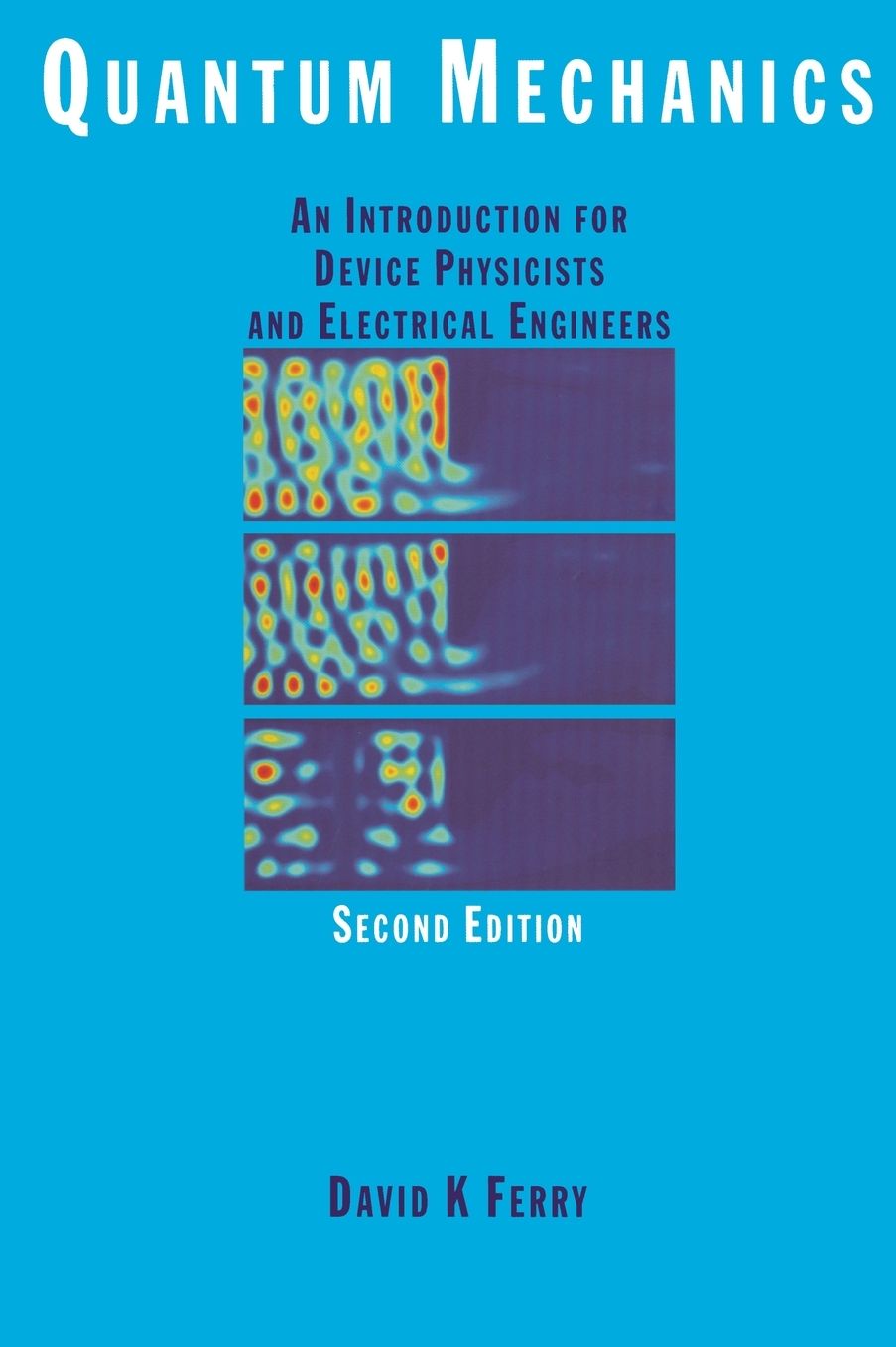 Quantum Mechanics: An Introduction for Device Physicists and Electrical Engineers