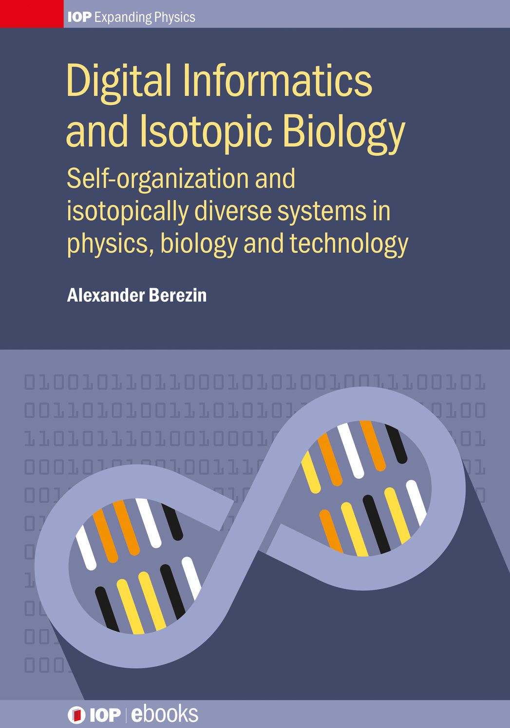 Digital Informatics and Isotopic Biology: Self-organization and isotopically diverse systems in physics, biology and technology