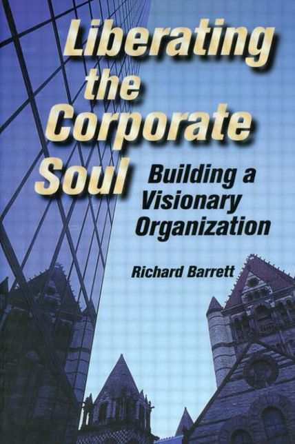 Liberating the Corporate Soul: Building a Visionary Organization