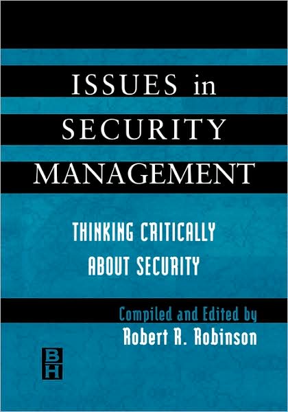 Issues in Security Management: Thinking Critically About Security
