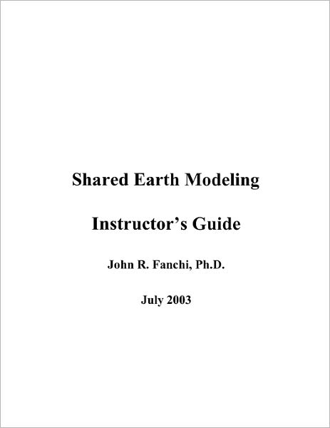 Shared Earth Modeling (Instructor's Manual)