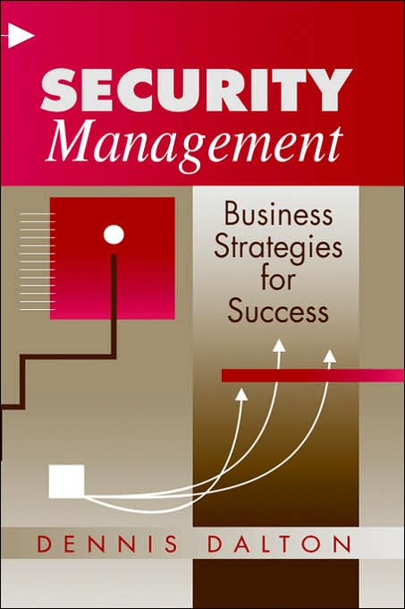 Security Management: Business Strategies for Success