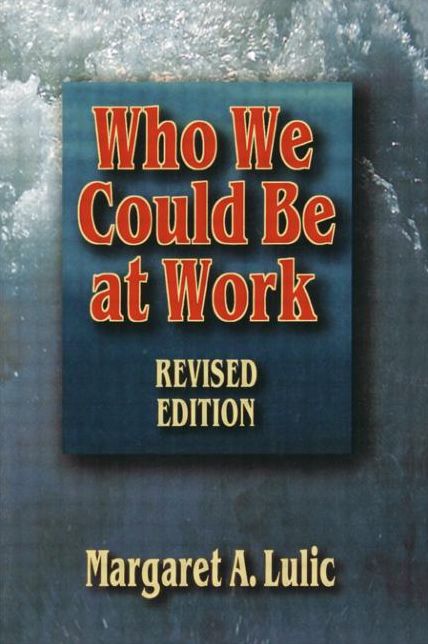 Who We Could Be At Work
